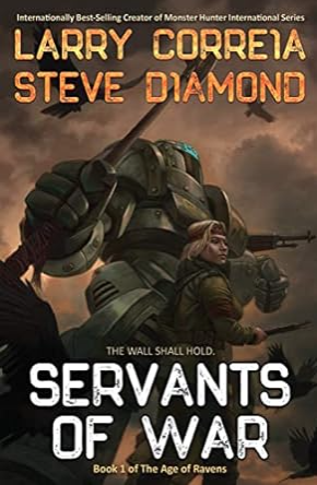 Cover of Servants of War by Larry Correia and Steve Diamond